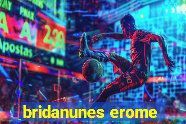 bridanunes erome